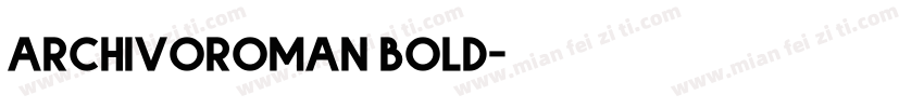 archivoroman bold字体转换